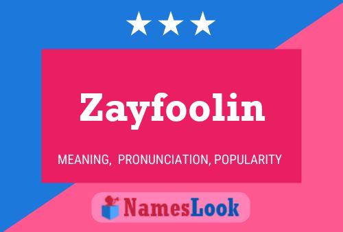 Póster del nombre Zayfoolin