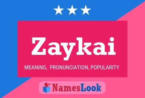 Póster del nombre Zaykai