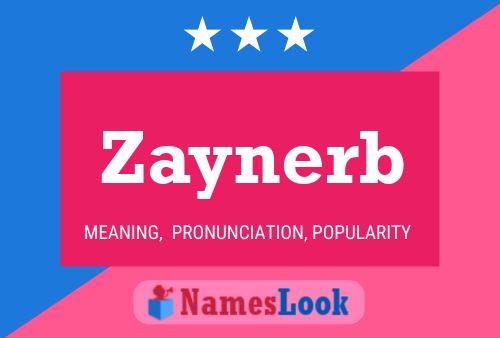 Póster del nombre Zaynerb