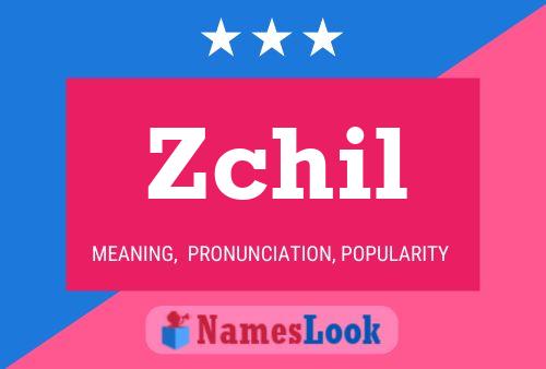 Póster del nombre Zchil