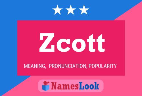 Póster del nombre Zcott