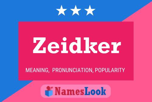 Póster del nombre Zeidker