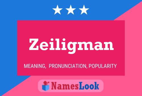 Póster del nombre Zeiligman