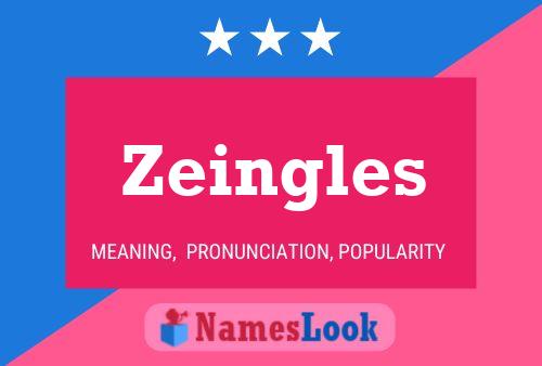 Póster del nombre Zeingles