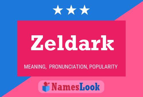 Póster del nombre Zeldark