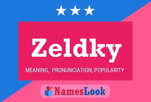 Póster del nombre Zeldky