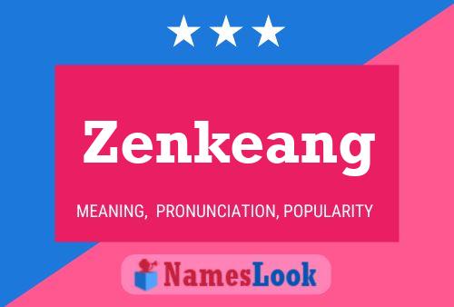 Póster del nombre Zenkeang