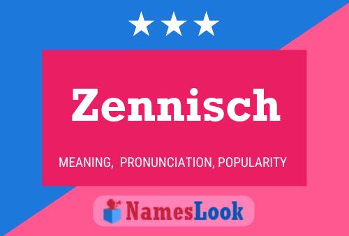 Póster del nombre Zennisch