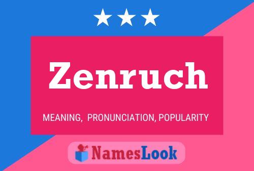 Póster del nombre Zenruch