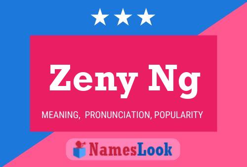 Póster del nombre Zeny Ng