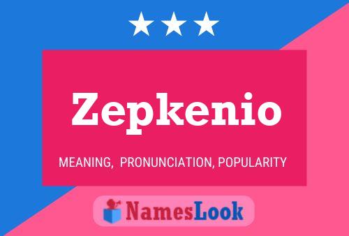 Póster del nombre Zepkenio