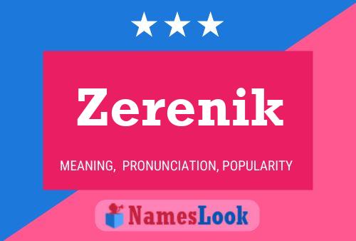 Póster del nombre Zerenik