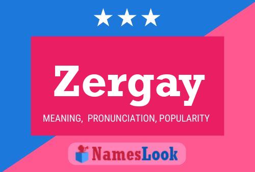 Póster del nombre Zergay