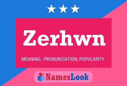 Póster del nombre Zerhwn