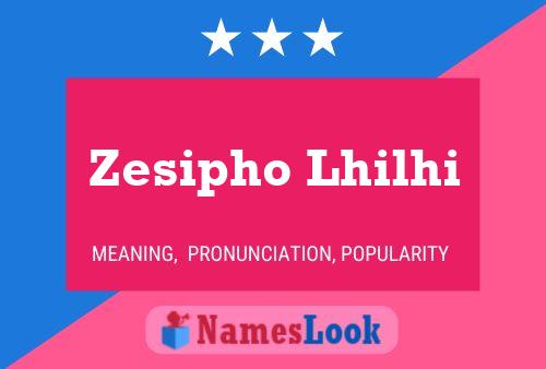 Póster del nombre Zesipho Lhilhi