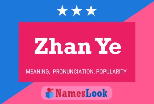 Póster del nombre Zhan Ye