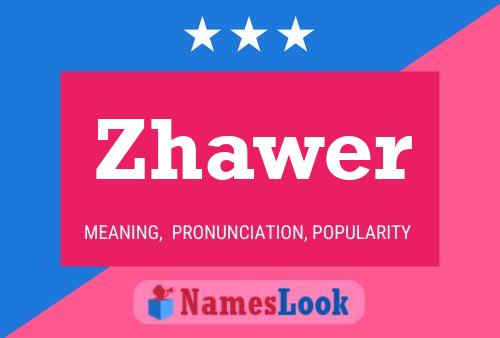 Póster del nombre Zhawer