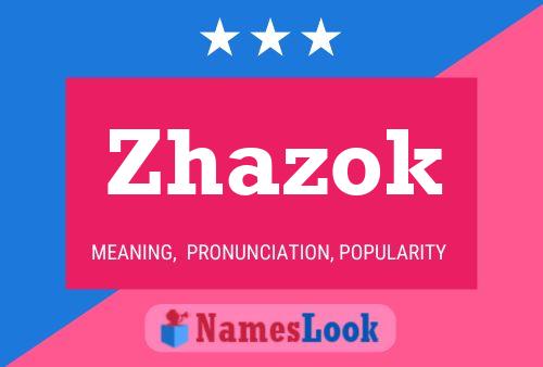 Póster del nombre Zhazok