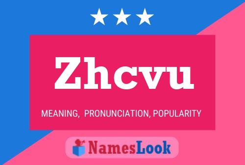 Póster del nombre Zhcvu