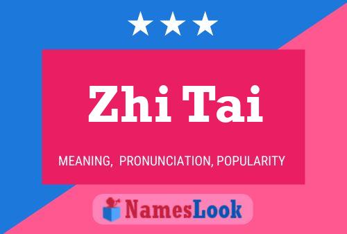 Póster del nombre Zhi Tai