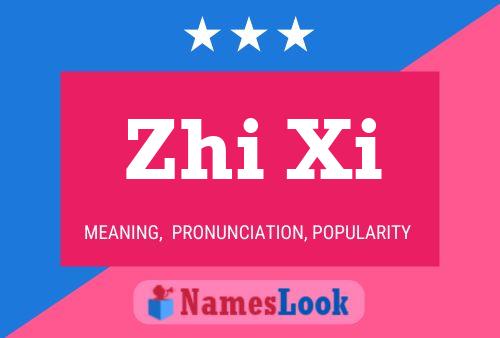 Póster del nombre Zhi Xi