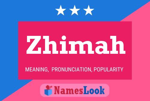 Póster del nombre Zhimah