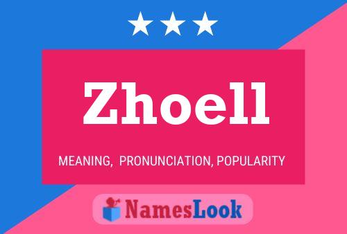 Póster del nombre Zhoell