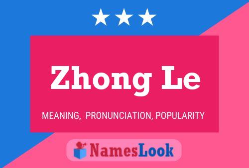 Póster del nombre Zhong Le