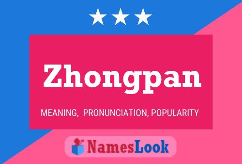 Póster del nombre Zhongpan