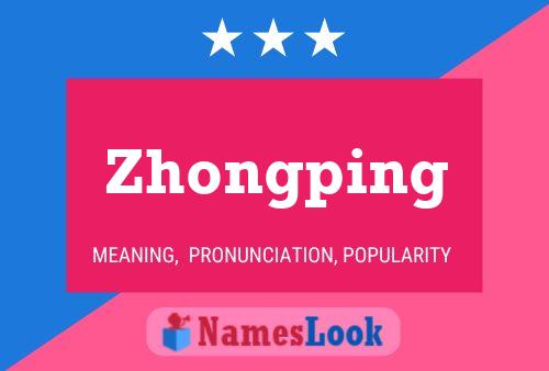 Póster del nombre Zhongping