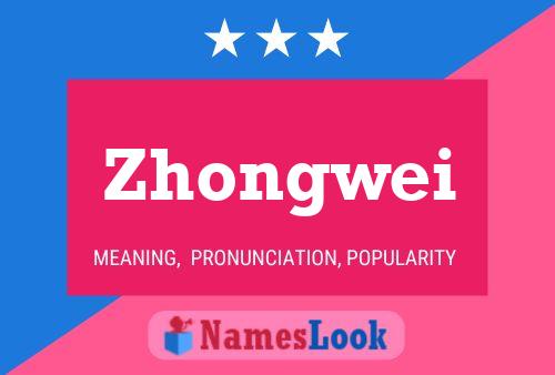 Póster del nombre Zhongwei