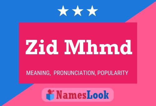 Póster del nombre Zid Mhmd