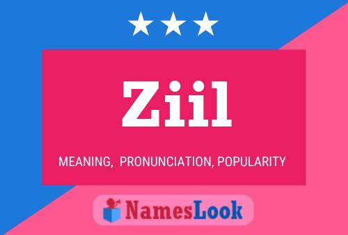 Póster del nombre Ziil