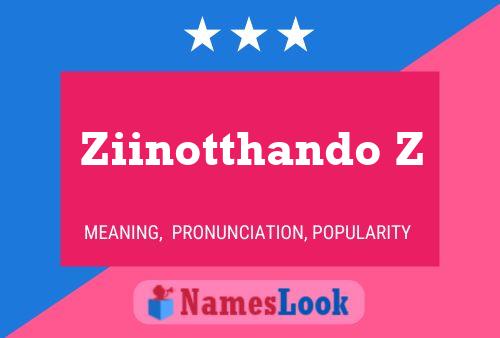 Póster del nombre Ziinotthando Z