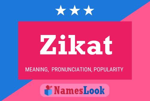 Póster del nombre Zikat