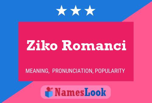 Póster del nombre Ziko Romanci