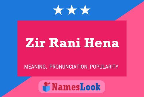 Póster del nombre Zir Rani Hena