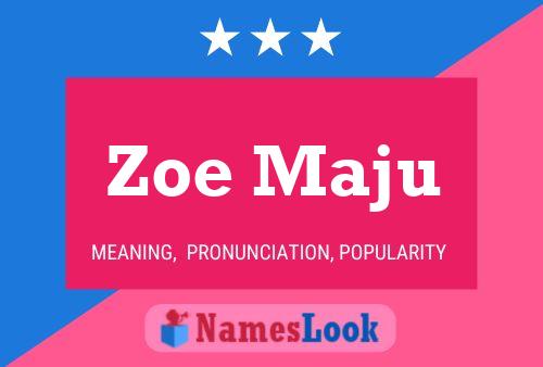 Póster del nombre Zoe Maju