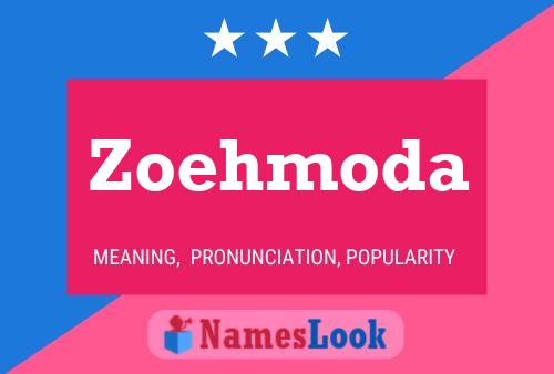 Póster del nombre Zoehmoda