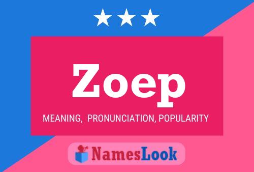 Póster del nombre Zoep