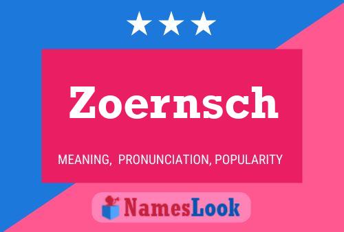 Póster del nombre Zoernsch