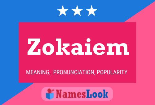 Póster del nombre Zokaiem