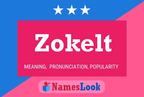 Póster del nombre Zokelt