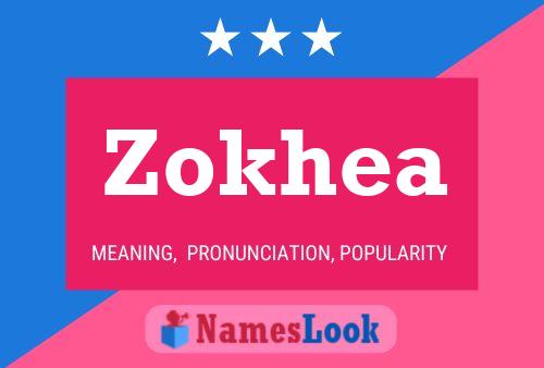 Póster del nombre Zokhea