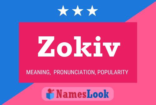 Póster del nombre Zokiv