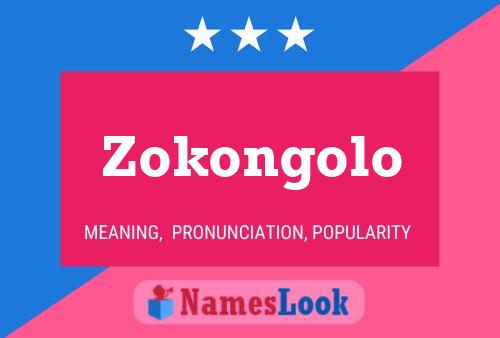 Póster del nombre Zokongolo