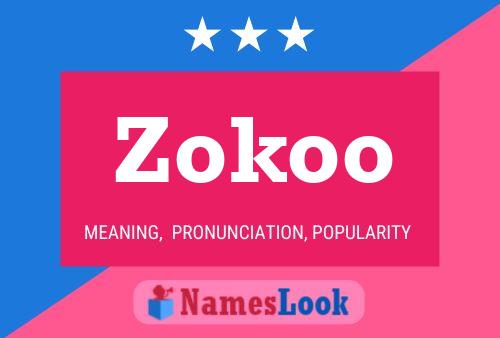 Póster del nombre Zokoo