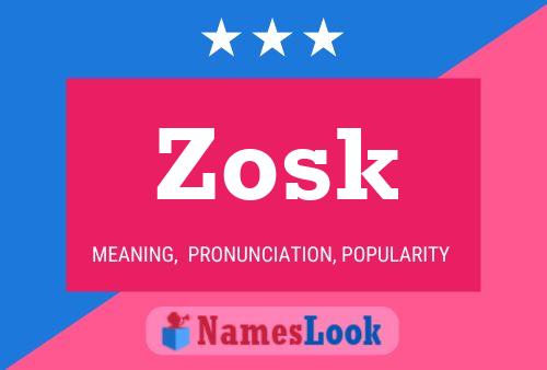 Póster del nombre Zosk