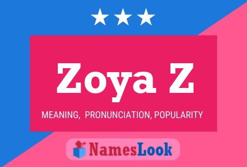 Póster del nombre Zoya Z