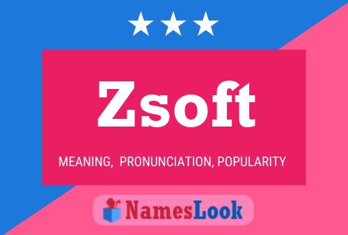 Póster del nombre Zsoft